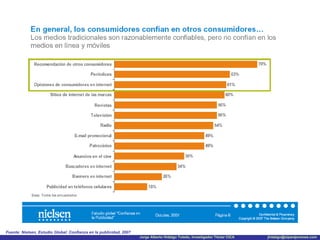 Fuente: Nielsen, Estudio Global: Confianza en la publicidad, 2007 