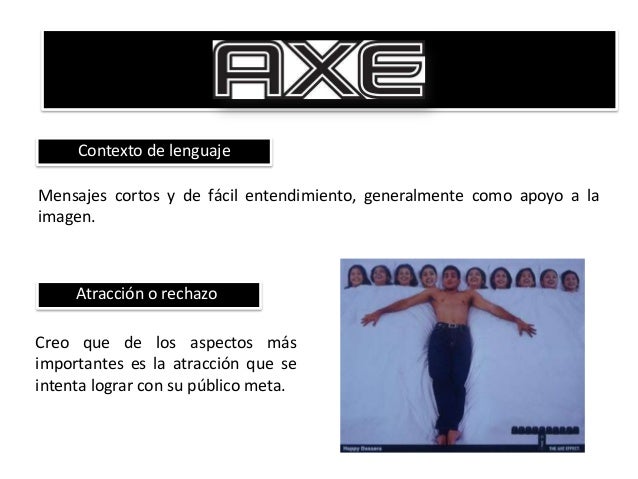 los axe medios campana Los medios son conscientes de su importancia y de la necesidad de las marcas de hacerse un hueco entre los consumidores de ahí que el coste de la publicidad sea tan . los axe medios campana Los medios son conscientes de su importancia y de la necesidad de las marcas de hacerse un hueco entre los consumidores de ahí que el coste de la publicidad sea tan .
