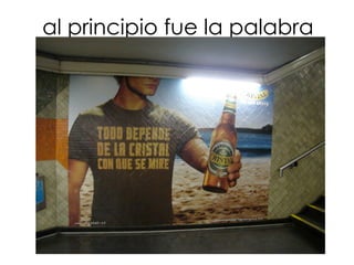 al principio fue la palabra
 