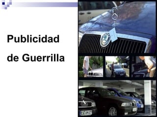 Publicidad
de Guerrilla
 