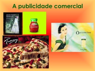 A publicidade comercial 