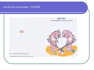 Veículo de comunicação:  FOLDER 