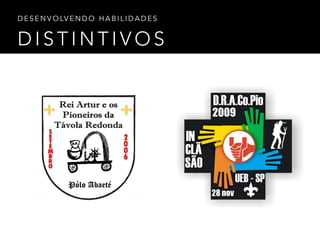 D I S T I N T I V O S
D E S E N V O LV E N D O H A B I L I D A D E S
 