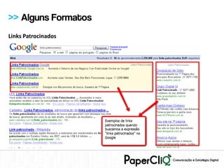 >> Alguns Formatos
Links Patrocinados
 