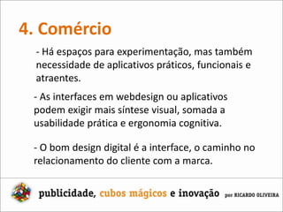 3. Comunidade- Vídeos:- Revolução das mídias sociais- Filme “Gamer”- WhopperSacrifice- “TheDark Knight”