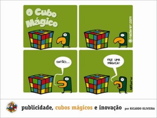 Na infinidade imagináriade possibilidades, o seupúblico quermágica.