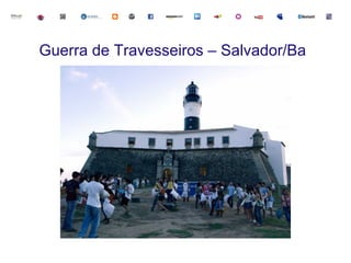 Guerra de Travesseiros – Salvador/Ba
 
