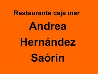 Restaurante   caja   mar Andrea Hernández Saórin 