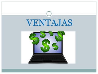 VENTAJAS 