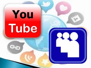 You
Tube
 