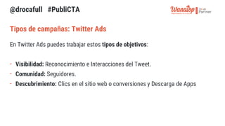 Tipos de campañas: Twitter Ads – Clics en el sitio web
- Aumentar el tráfico a tu sitio web.
- Consigue más conversiones.
...