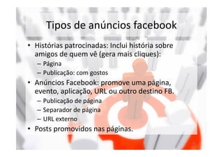 Tipos de anúncios facebook
 • Histórias patrocinadas: Inclui história sobre
   amigos de quem vê (gera mais cliques):
       – Página
       – Publicação: com gostos
 • Anúncios Facebook: promove uma página,
   evento, aplicação, URL ou outro destino FB.
       – Publicação de página
       – Separador de página
       – URL externo
 • Posts promovidos nas páginas.
El Corte Inglés | Portal do Sucesso | Facebook vs Google | vascomarques.net   26
 
