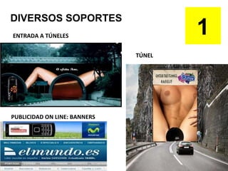 DIVERSOS SOPORTES ENTRADA A TÚNELES 1 PUBLICIDAD ON LINE: BANNERS TÚNEL 