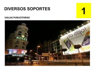 DIVERSOS SOPORTES VALLAS PUBLICITARIAS 1 