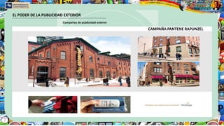 EL PODER DE LA PUBLICIDAD EXTERIOR
Campañas de publicidad exterior
 