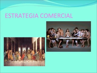 ESTRATEGIA COMERCIAL 