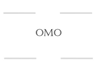 OMO
 
