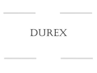 DUREX
 