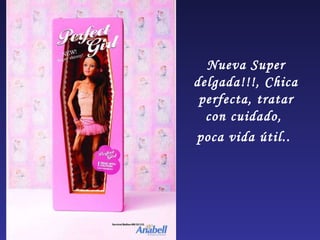 Nueva Super delgada!!!, Chica perfecta, tratar con cuidado,  poca vida útil..  