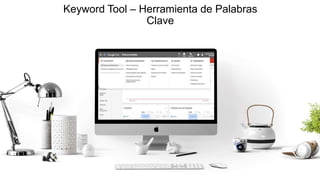 Keyword Tool – Herramienta de Palabras
Clave
 