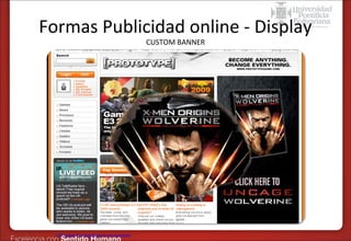 Formas Publicidad online - Display
CUSTOM BANNER

Clic sobre la imagen para ver ejemplo

 