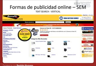 Formas de publicidad online – SEM
TEXT SEARCH - VERTICAL

 