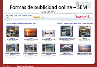 Formas de publicidad online – SEM
IMAGE SEARCH

 