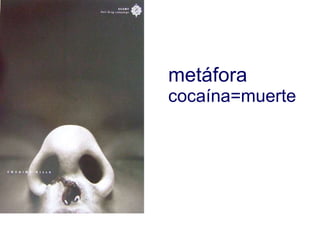 metáfora cocaína=muerte