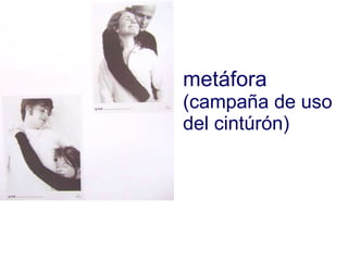 metáfora (campaña de uso del cintúrón)