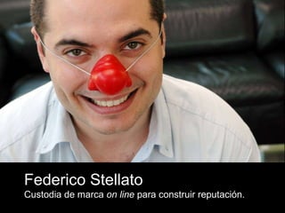 Federico Stellato Custodia de marca  on line  para construir reputación. 