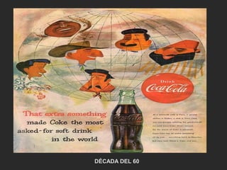 DÉCADA DEL 60
 