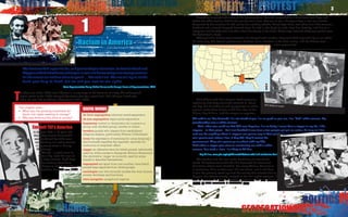 32
Wehaveworkedinyourfields,andgarneredyourharvests,fortwohundredand
fiftyyears!Andwhatdoweaskofyouinreturn?Doweaskyouforcompensation
for the sweat our fathers bore for you? … We ask it not. We are willing to let the
dead past bury its dead; but we ask you now for our rights.
State Representative Henry McNeal Turner to the Georgia House of Representatives, 1886
1
Racism in America
T
he America of the 1950s was different in many ways to the America of today. The widespread
social revolt of the 1960s changed American society a great deal. This chapter introduces
what life was like for African-Americans in the 1950s.
According to people who were at the grocery store, Emmett responded to a dare from local boys and
asked the white woman behind the counter for a date. She ran to get a handgun kept in her car outside.
Surprised by her reaction he left, giving her a joking whistle. Three days later, two white men (the woman’s
husband and a friend) dragged Emmett from his bed in the dead of night, beat him brutally, tied him to a
heavy fan with barbed wire and then shot him fatally in the head. Three days later his body was pulled from
the Tallahatchie River.
Although Till’s killers were arrested and charged with murder, they were both acquitted by an all-white,
all-male jury. The federal government decided not to interfere in the state ruling, and the killers were
never prosecuted.
Till’s killers sold their story to Look magazine,
explaining how they originally intended to ‘whup’
the boy, but his defiance and perspective on white
women made them decide to kill him. One of the
killers, Ray Milliam, told the magazine reporter:
[Till said to us] ‘You bastards, I’m not afraid of you. I’m as good as you are. I’ve “had” white women. My
grandmother was a white woman.’
Well, what else could we do? [Till] was hopeless. I’m no bully; I never hurt a nigger in my life. I like
niggers – in their place – but I just decided it was time a few people got put on notice. As long as I live
and can do anything about it, niggers are gonna stay in their place. Niggers
ain’t gonna vote where I live. If they did, they’d control the
government. They ain’t gonna go to school with my kids.
And when a nigger gets close to mentioning sex with a white
woman, he’s tired o’ livin’. I’m likely to kill him.
Ray Milliam, www.pbs.org/wgbh/amex/till/sfeature/sf_look_confession.html
The murder and the trial made headlines all around the
world. Many Americans felt that Till deserved his treatment.
Countless others were horrified. For many African-Americans
in particular, Till’s murder was ‘the last straw’ and it led them
to join the growing revolt against the society that allowed this to
happen. For others already involved in the civil rights struggle, it
was an incentive to keep on fighting, continuing the long struggle
begun by their ancestors in America’s past.
The jury in court
Till’s killers in court
Useful words
de facto segregation informal racial separation
de jure segregation legal racial separation
hegemony control or domination by a person or
group over another group, society or nation
heretics people who dissent from established
religious dogma, particularly Roman Catholicism
irony the expression of meaning by using language
that normally signifies the opposite, typically for
humorous or emphatic effect
nigger an offensive term for black people, historically
used by white racists to denigrate African-Americans
(the derivative ‘nigga’ is currently used by some
blacks to describe themselves)
segregated set apart from one another; here black
people kept separate from white people
sociologist one who formally studies the way human
society develops and functions
terra incognita unexplored regions
This chapter asks:
•	 What was the growing movement for
black civil rights seeking to change?
•	 Why was America this kind of society?
Emmett Till’s America
In August 1955, a 14-year-old
black boy named Emmett Till
was murdered by white men
for whistling at a white woman
in a grocery store in Money,
Mississippi.
‘Money – a good place to
raise a boy’ read the sign on
the edge of town. Eight days
after arriving there from
Chicago to visit his southern
relatives, Emmett was dead.
Emmett Till
 