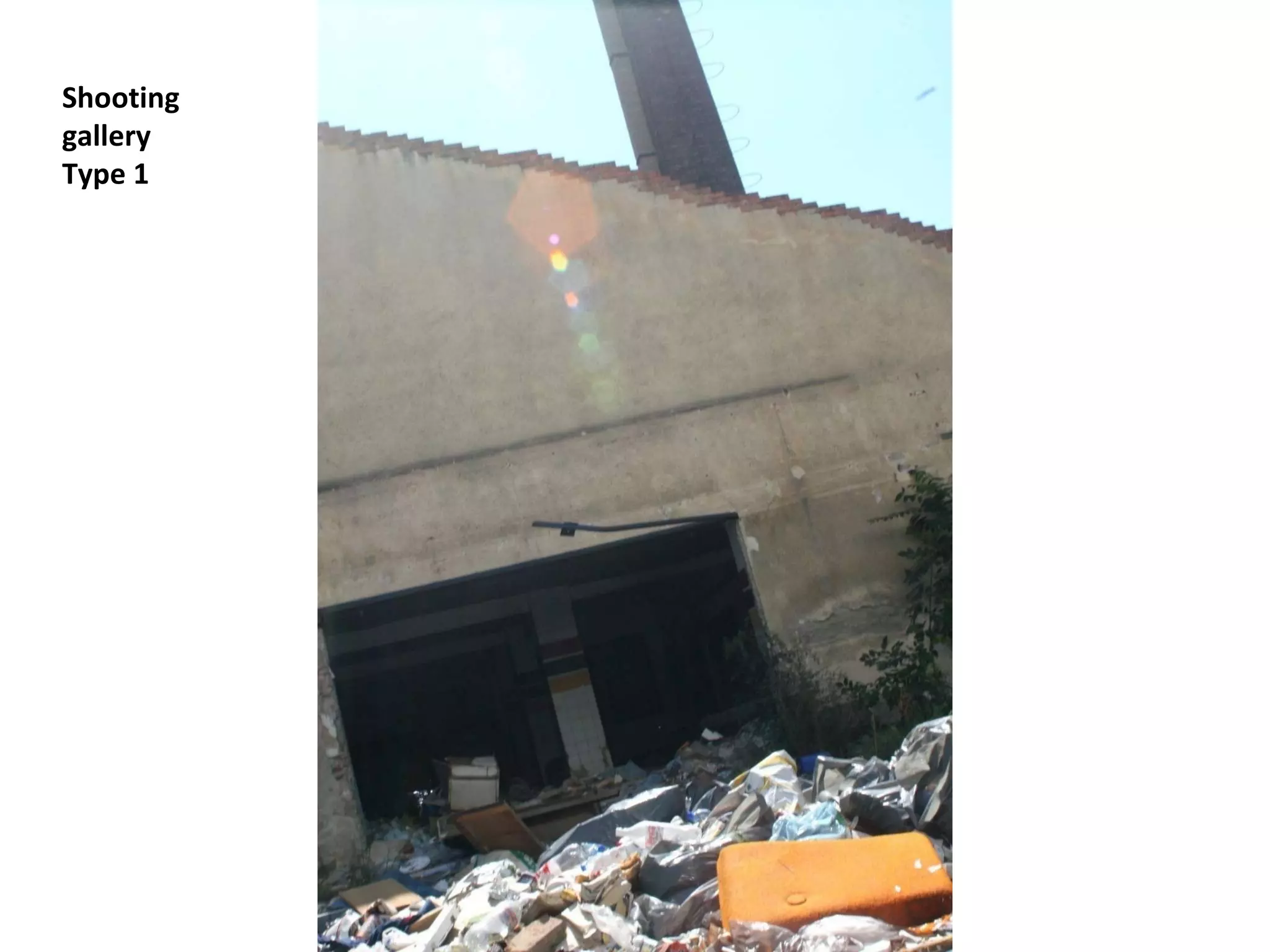 Shooting gallery Type 1 