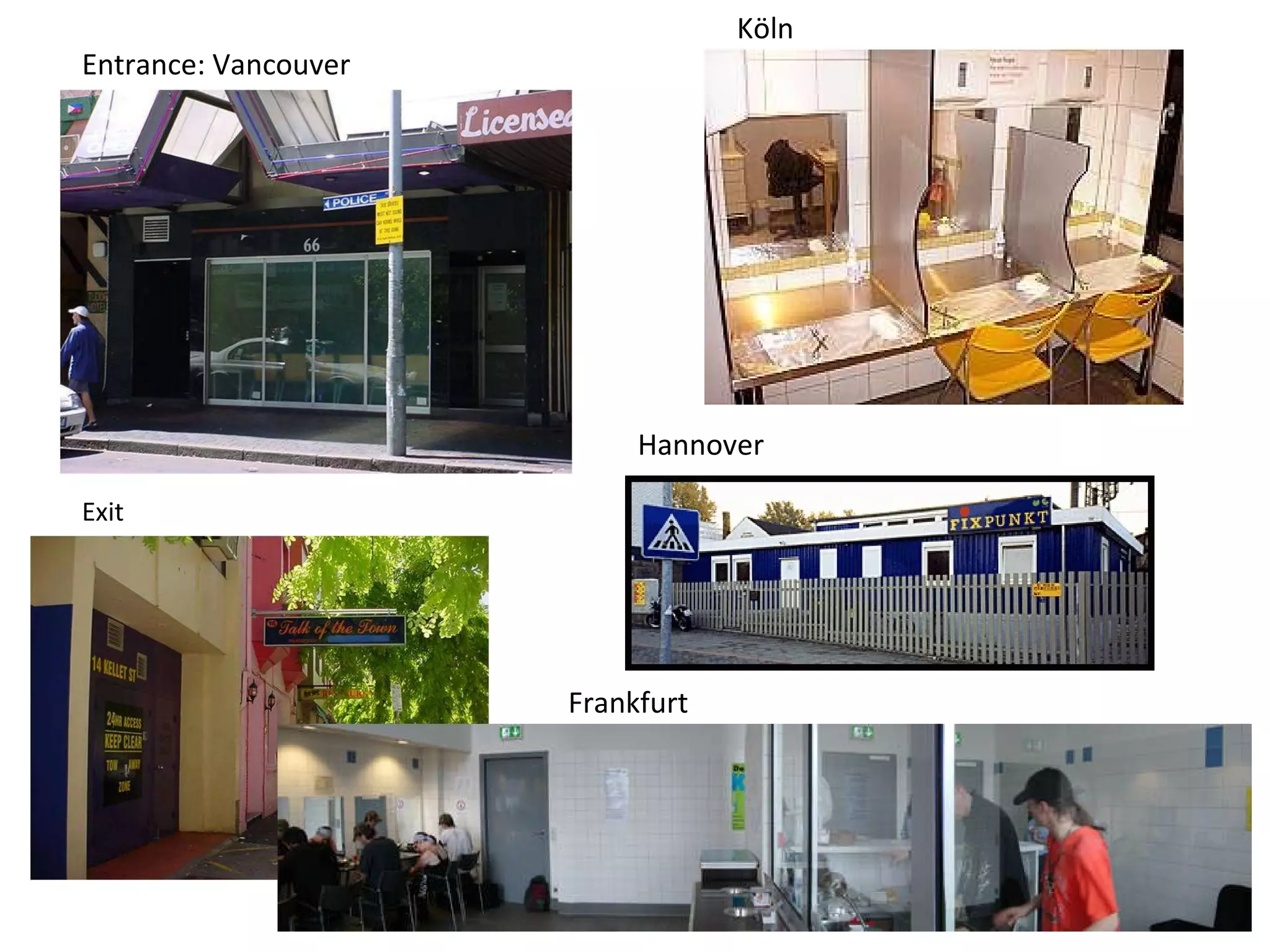 Entrance: Vancouver Exit Köln Hannover Frankfurt 