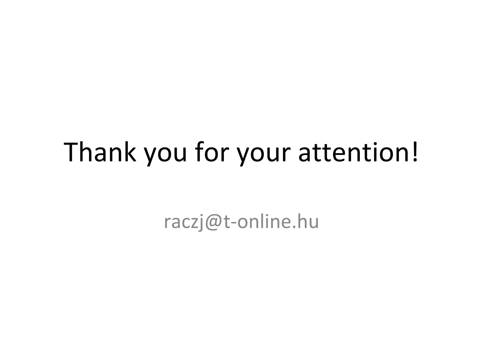 Thank you for your attention! [email_address] 
