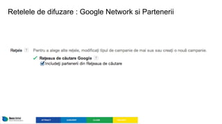 Retelele de difuzare : Google Network si Partenerii
 
