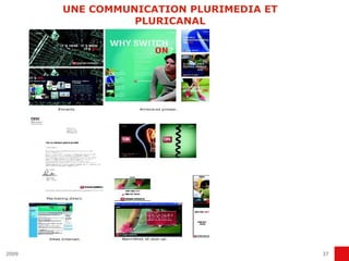 UNE COMMUNICATION PLURIMEDIA ET PLURICANAL 