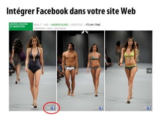 Intégrer Facebook à votre site Web
          et inversement
 