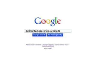 4 milliards chaque mois au Canada
 