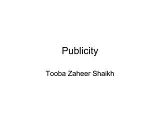 Publicity Tooba Zaheer Shaikh 
