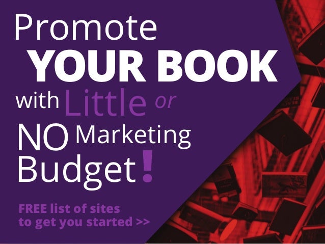 Publicize Promote And Market Your Book With Little Or No