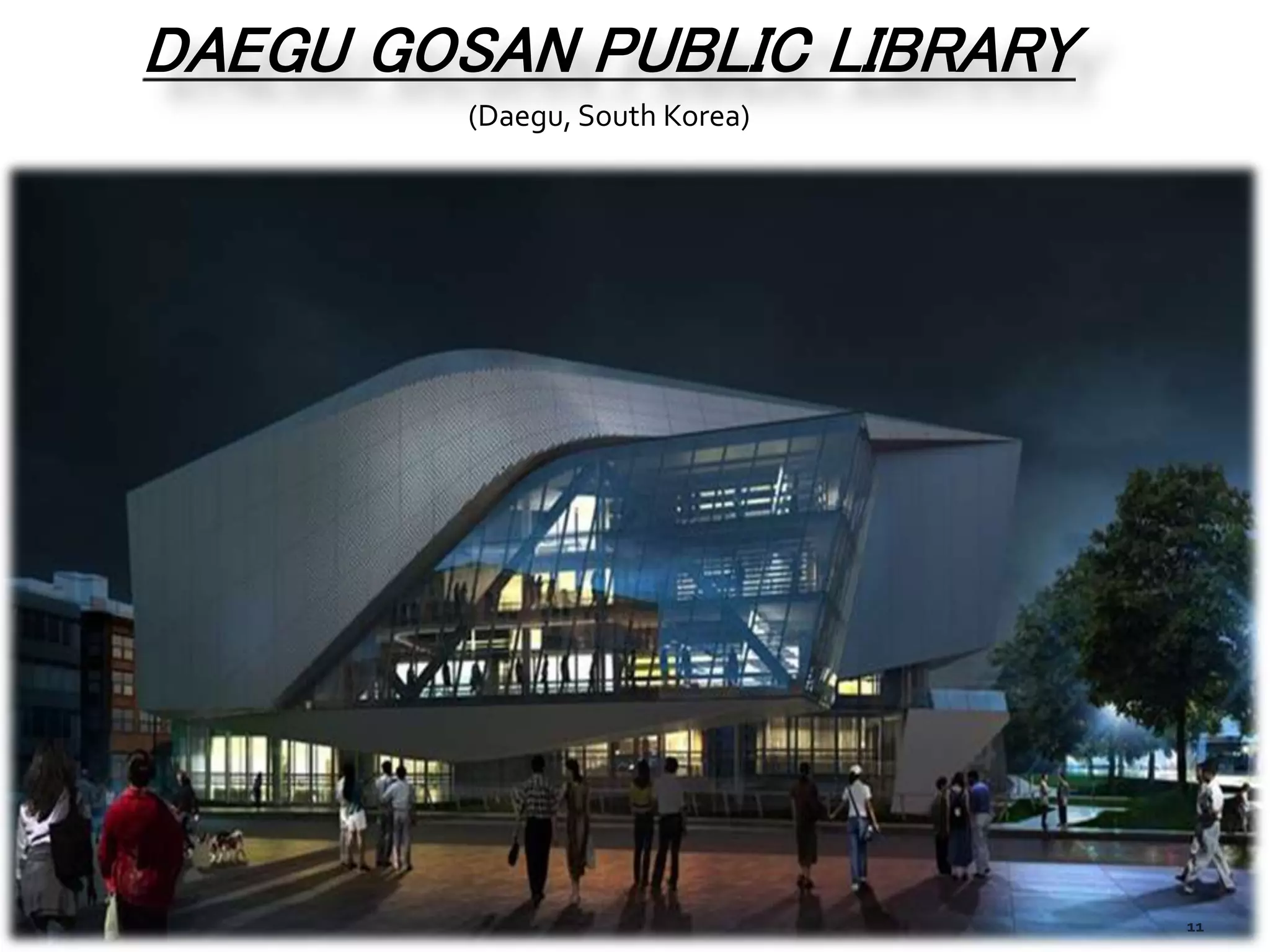 DAEGU GOSAN PUBLIC LIBRARY
(Daegu, South Korea)
 