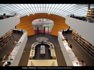 Foster + Partners | Philological Library, Freie Universität, Berlin
 