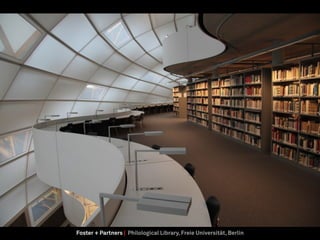 Foster + Partners | Philological Library, Freie Universität, Berlin
 