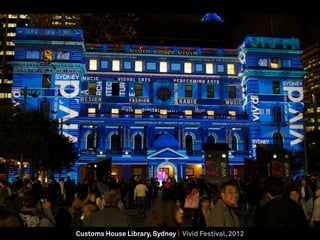 Customs House Library, Sydney | Vivid Festival, 2012
 