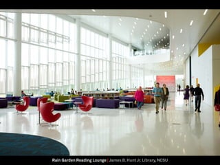 Rain Garden Reading Lounge | James B. Hunt Jr. Library, NCSU
 