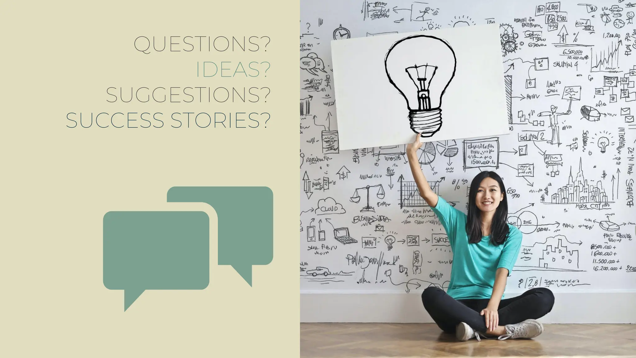 QUESTIONS?
IDEAS?
SUGGESTIONS?
SUCCESS STORIES?
 