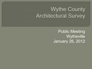 Public Meeting
      Wytheville
January 26, 2012
 