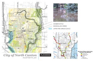 Summit Co.


                                                                   Stark Co.
                                                                                                                                                HARTVILLE




                                                                                                                              Lake                                                                Marlbo

                                              zimber ditch




                                                                                                  Summit Co.


                                                                                                                 Stark Co.
                                                                                                                                                           HARTVILLE


                                              nimishillen creek
                                              affected areas (2011)                                                                      Lake                                       Marlboro




                                                                                                                                        Plain

                                                                                                                             Plain                                                Nimishillen
                                                                                                               NORTH CANTON


                                                                                                                                                                                                Nimishil
                                                                NORTH CANTONJackson


                                                                                                                                                                                     LOUISVILLE




                                    Jackson



                                                                               HILLS AND DALES
                                                                                                                                                 Figure VII-6      LOUISVILLE
                                                                                                                                                                                                   LOU
                                                                                                                                     West Branch Riparian Habitat Quality
                                                                                                 MEYERS LAKE
                                                                                                                                        Nimishillen Creek Watershed



City of North Canton
                                                                                                                                      CANTON          High Riparian Quality
                                                                                                        Canton


                         flooding                                                                                                                     Moderate Riparian Quality
                                                                                                                                                      Low Riparian Quality
                                                                                                                                                      Lake/Pond


           master plan
                                                                                                                                                      Stream
                                                                                 Perry                                                                Political Boundary
                                                                                                                                                                                  Osnaburg
                                                                                                                                                      Subwatershed Boundary
                                                                                                                                                               Canton

                                HILLS AND DALES                                                                                            0
                                                                                                                                                Figure VII-6 .
                                                                                                                                                0.5    1

                                                                                                                                                      Miles
                                                                                                                                                              1.5   2
                                                                                                                                                                                                   LOU
 