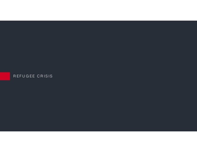 R E F U G E E C R I S I S
 